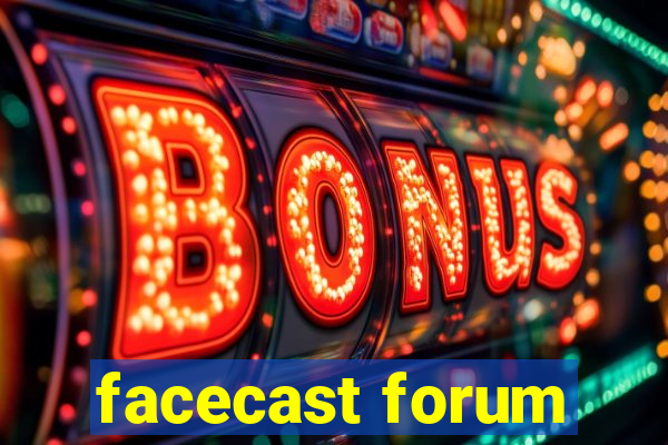 facecast forum